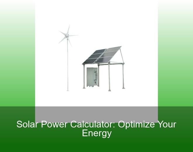 Solar Power Calculator: Optimize Your Energy